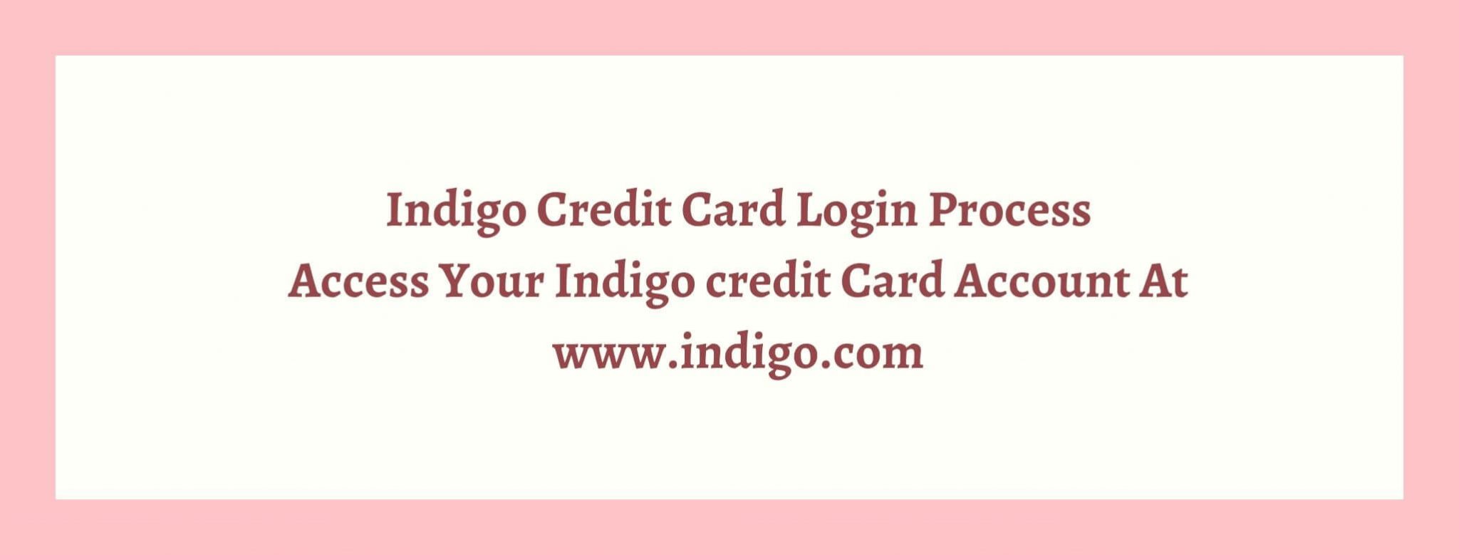 Indigo Credit Card Login The Process To Login Www Indigo Com   Indigo Cc 2048x779 